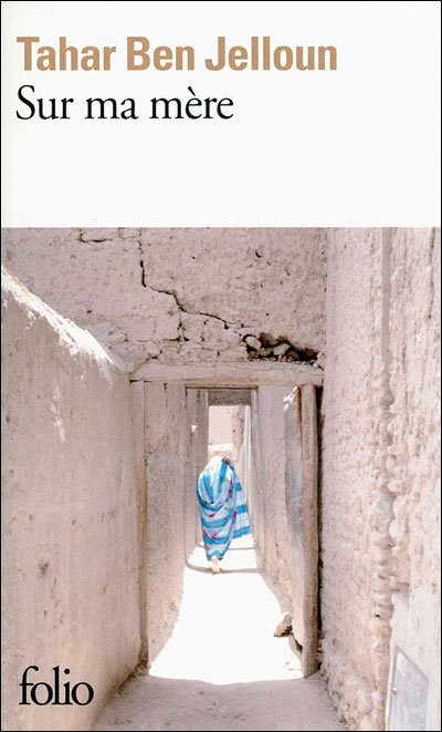 Sur ma mere - Tahar Ben Jelloun - Livros - Gallimard - 9782070389810 - 11 de junho de 2009