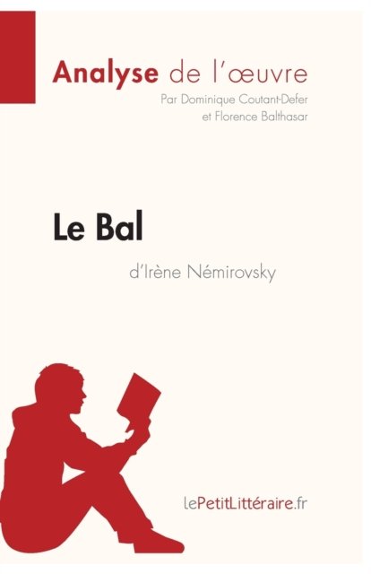 Cover for Dominique Coutant-Defer · Le Bal d'Irene Nemirovsky (Analyse de l'oeuvre) (Paperback Book) (2017)