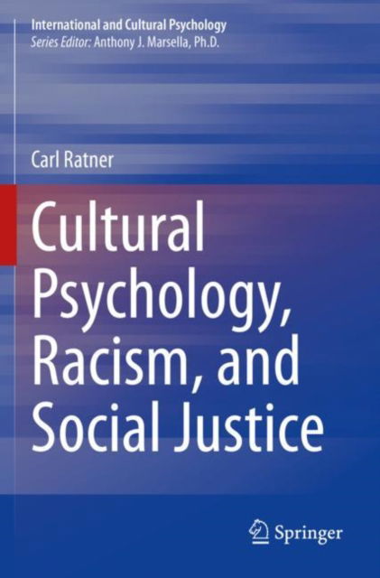 Cover for Carl Ratner · Cultural Psychology, Racism, and Social Justice - International and Cultural Psychology (Paperback Book) [1st ed. 2022 edition] (2023)