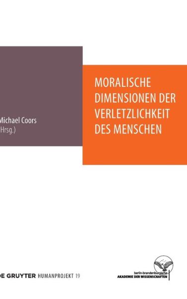 Moralische Dimensionen Der Verletzlichkeit Des Menschen - No Contributor - Boeken - de Gruyter - 9783110738810 - 22 augustus 2022