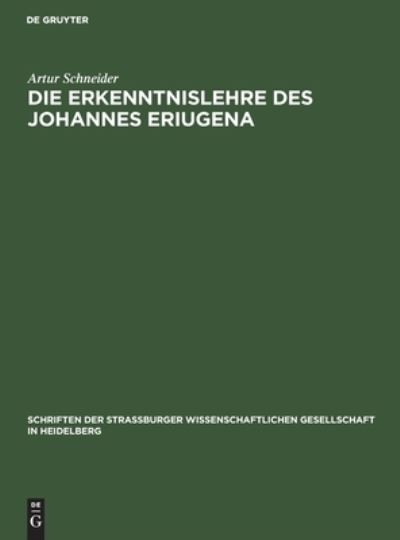 Cover for Artur Schneider · Die Erkenntnislehre des Johannes Eriugena (Book) (1921)