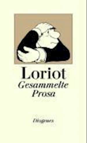 Gesammelte Prosa - Loriot - Books -  - 9783257064810 - 