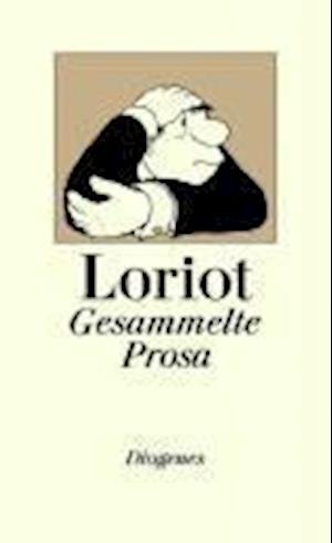 Cover for Loriot · Gesammelte Prosa (Bok)