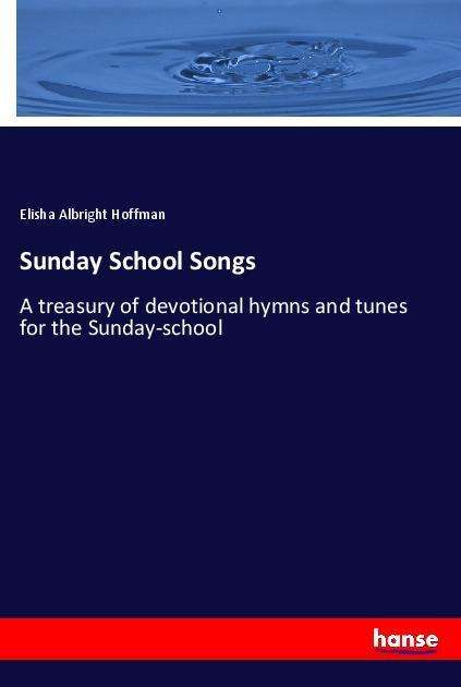 Cover for Hoffman · Sunday School Songs (Book)