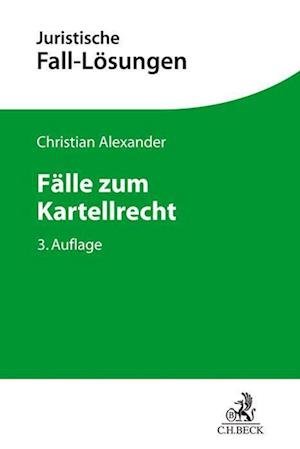 Cover for Alexander · Fälle zum Kartellrecht (N/A)