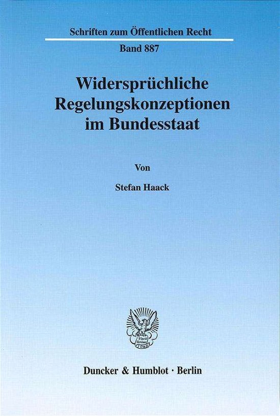 Cover for Haack · Widersprüchliche Regelungskonzept (Bog) (2002)