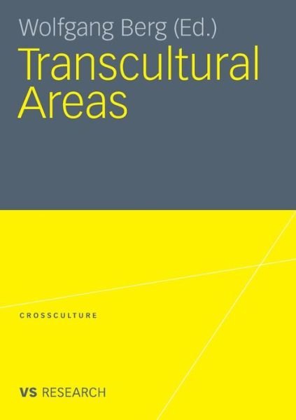 Cover for Wolfgang Berg · Transcultural Areas - Crossculture (Paperback Book) [2011 edition] (2011)