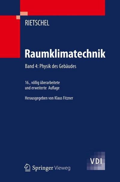 Cover for H Rietschel · Raumklimatechnik (Physik Des Gebaudes) (Bok) [16., vollig uberarb. u. erw. Aufl. edition] (2013)