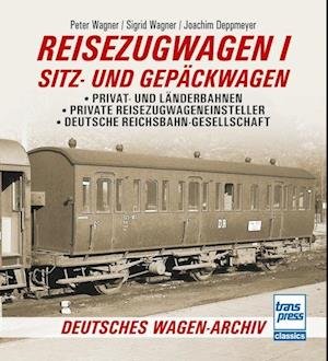 Cover for Peter Wagner · Reisezugwagen 1 - Sitz- und Gepäckwagen (Book) (2023)