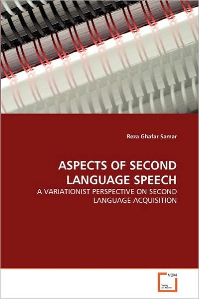 Cover for Reza Ghafar Samar · Aspects of Second Language Speech: a Variationist Perspective on Second Language Acquisition (Pocketbok) (2010)