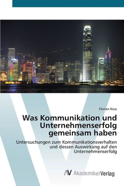 Cover for Koss · Was Kommunikation und Unternehmens (Book) (2012)