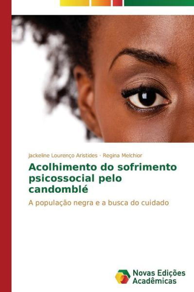 Cover for Melchior Regina · Acolhimento Do Sofrimento Psicossocial Pelo Candomble (Pocketbok) (2015)