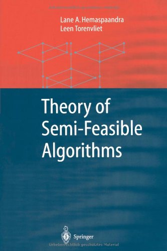 Cover for Lane A. Hemaspaandra · Theory of Semi-Feasible Algorithms - Monographs in Theoretical Computer Science. An EATCS Series (Paperback Book) [Softcover reprint of the original 1st ed. 2003 edition] (2010)