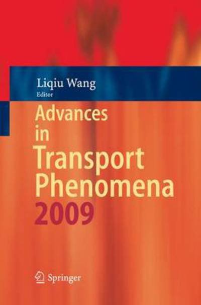 Cover for Liqiu Wang · Advances in Transport Phenomena: 2009 - Advances in Transport Phenomena (Taschenbuch) [2010 edition] (2012)