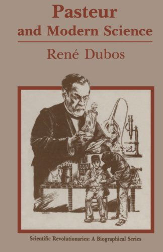 Cover for Rene J. Dubos · Pasteur and Modern Science - Scientific Revolutionaries (Paperback Book) [2nd ed. 1988 edition] (2014)