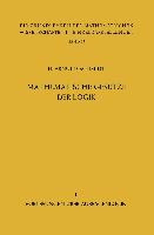 Cover for H Arnold Schmidt · Mathematische Gesetze Der Logik I: Vorlesungen Uber Aussagenlogik - Grundlehren Der Mathematischen Wissenschaften (Springer Hardcover) (Pocketbok) [German, Softcover Reprint of the Original 1st Ed. 1959 edition] (2012)