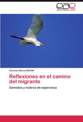 Cover for Florenzo Maria Rigoni · Reflexiones en El Camino Del Migrante: Gemidos Y Rostros De Esperanza (Paperback Book) [Spanish edition] (2012)