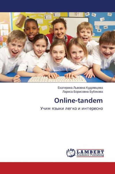 Cover for Larisa Borisovna Bubekova · Online-tandem: Uchim Yazyki Legko I Interesno (Taschenbuch) [Russian edition] (2014)