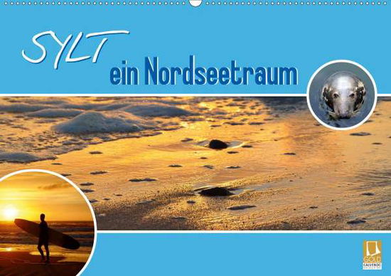 Sylt ein Nordseetraum (Wandkalend - Kaina - Książki -  - 9783671826810 - 