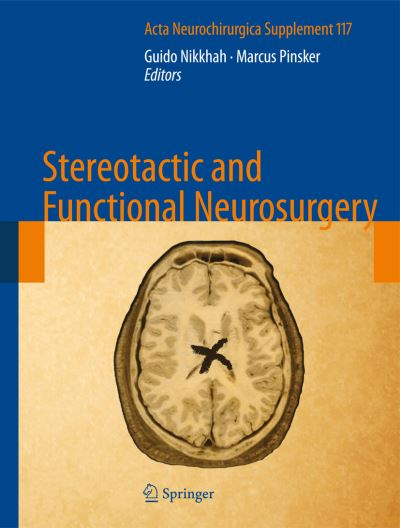 Cover for Guido Nikkhah · Stereotactic and Functional Neurosurgery - Acta Neurochirurgica Supplement (Hardcover Book) [2013 edition] (2013)