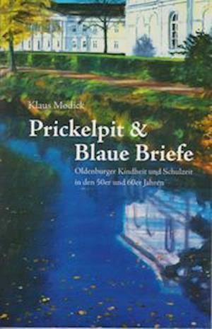 Cover for Klaus Modick · Prickelpitt &amp; Blaue Briefe (Paperback Book) (2021)