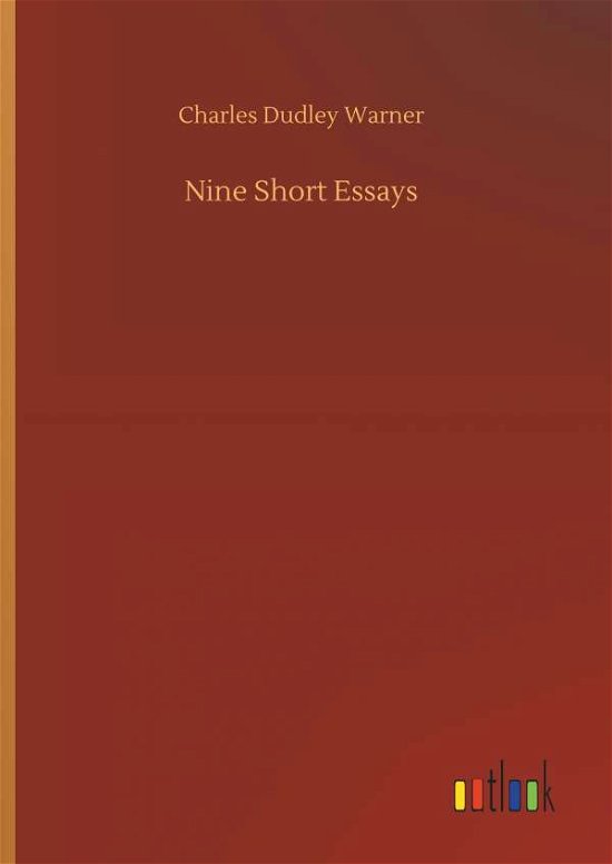 Cover for Charles Dudley Warner · Nine Short Essays (Hardcover Book) (2018)