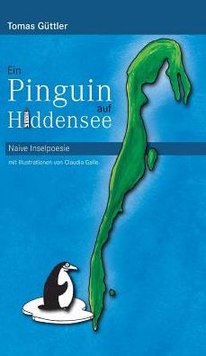 Cover for Tomas Güttler · Ein Pinguin auf Hiddensee (Hardcover Book) (2017)
