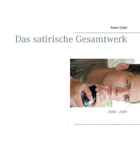 Das satirische Gesamtwerk - Zobel - Kirjat -  - 9783735739810 - 