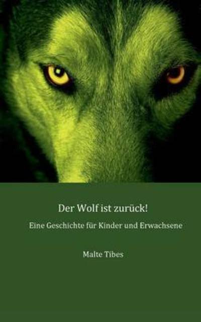 Cover for Tibes · Der Wolf ist zurück! (Bok) (2015)