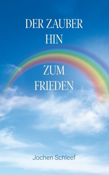 Cover for Schleef · Der Zauber hin zum Frieden (Book) (2020)