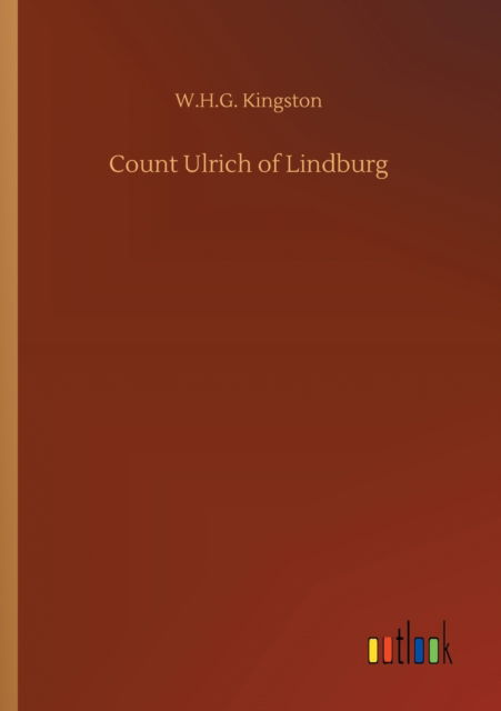 Cover for W H G Kingston · Count Ulrich of Lindburg (Paperback Book) (2020)