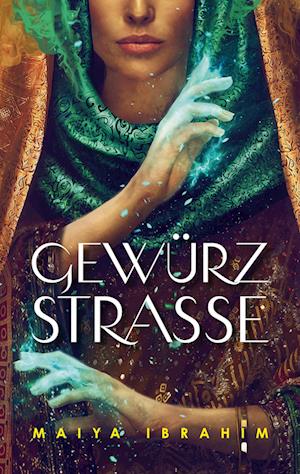 Cover for Maiya Ibrahim · GewÃ¼rzstraÃŸe (Buch)