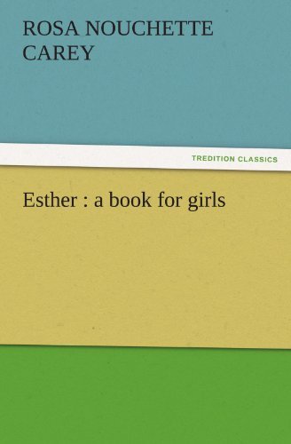 Cover for Rosa Nouchette Carey · Esther : a Book for Girls (Tredition Classics) (Paperback Book) (2011)