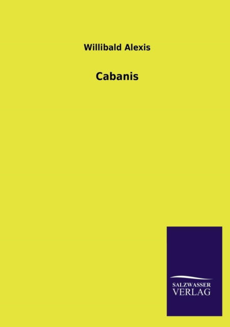 Cover for Willibald Alexis · Cabanis (Paperback Book) [German edition] (2013)