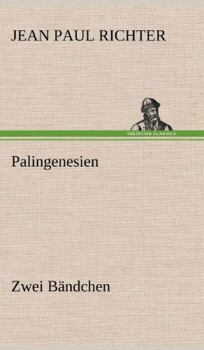 Cover for Jean Paul Richter · Palingenesien (Hardcover Book) [German edition] (2012)