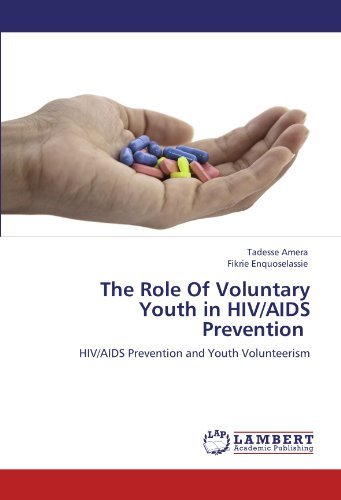 Cover for Fikrie Enquoselassie · The Role of Voluntary Youth in Hiv / Aids Prevention: Hiv / Aids Prevention and Youth Volunteerism (Pocketbok) (2012)