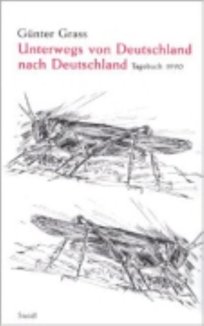 Cover for Gunter Grass · Unterwegs von Deutschland nach Deutschland (Gebundenes Buch) (2009)