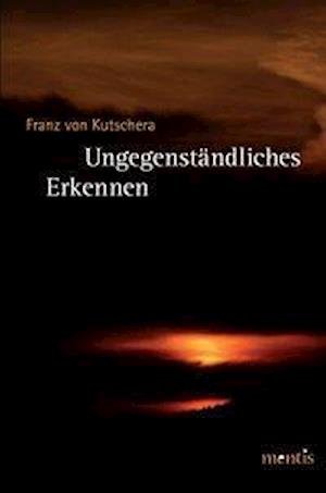 Cover for Kutschera · Ungegenständliches Erkennen (Bog) (2012)