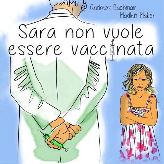 Cover for Madlen Maker · Sara non vuole essere vaccinata (Taschenbuch) (2015)