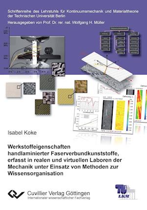 Cover for Isabel Koke · Werkstoffeigenschaften handlaminierter Faserverbundkunststoffe, erfasst in realen und virtuellen Laboren der Mechanik unter Einsatz von Methoden zur Wissensorganisation (Paperback Book) (2012)