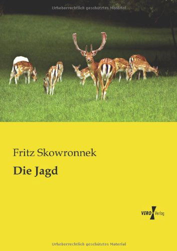 Cover for Fritz Skowronnek · Die Jagd (Paperback Book) [German edition] (2019)