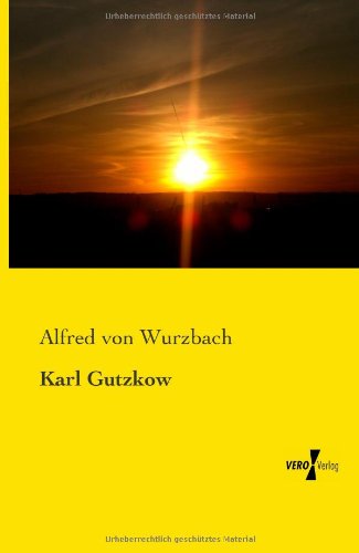 Cover for Alfred Von Wurzbach · Karl Gutzkow (Taschenbuch) [German edition] (2019)