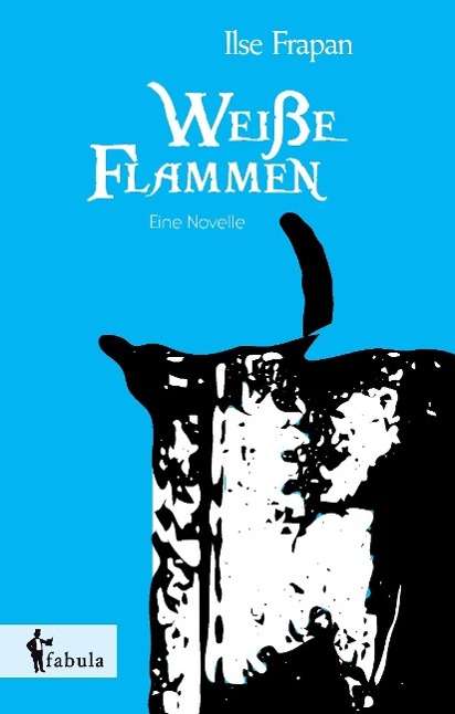 Cover for Frapan · Weiße Flamme. Eine Novelle (Book)