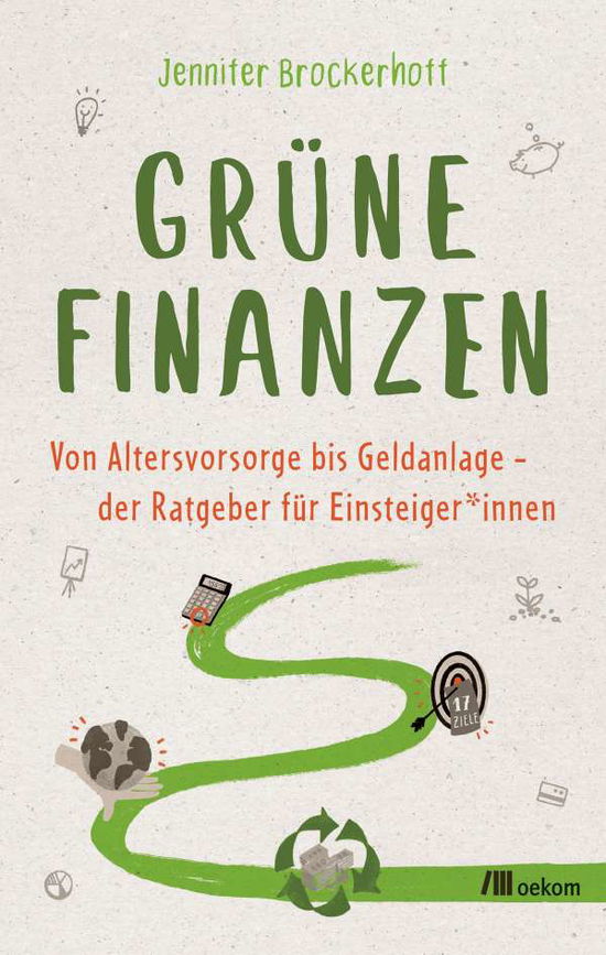 Grüne Finanzen - Jennifer Brockerhoff - Books - Oekom Verlag GmbH - 9783962382810 - August 17, 2021