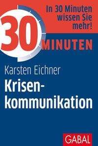 Cover for Karsten Eichner · 30 Minuten Krisenkommunikation (Paperback Book) (2021)
