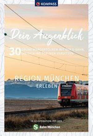 Cover for KOMPASS Dein Augenblick Region München erleben (Book) (2022)