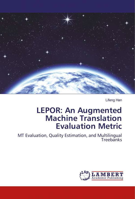 LEPOR: An Augmented Machine Transla - Han - Kirjat -  - 9786202199810 - 