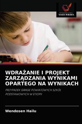 Cover for Wendosen Hailu · Wdra?anie I Projekt Zarz?dzania Wynikami Opartego Na Wynikach (Paperback Book) (2021)