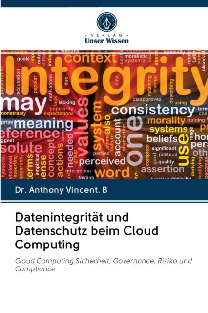 Cover for Dr Anthony Vincent B · Datenintegritat und Datenschutz beim Cloud Computing (Paperback Book) (2020)