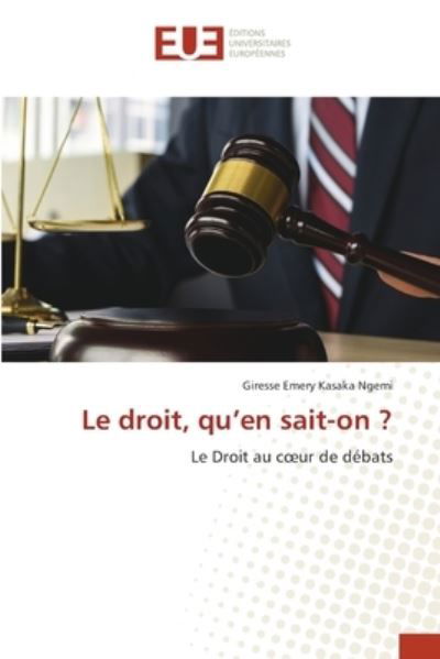 Cover for Giresse Emery Kasaka Ngemi · Le droit, qu'en sait-on ? (Paperback Bog) (2021)